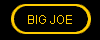 BIG JOE